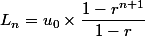 L_n=u_0\times \dfrac{1-r^{n+1}}{1-r}